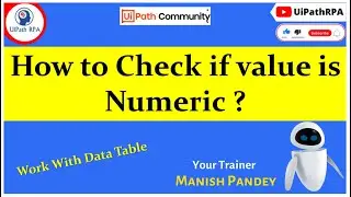 How to Check If Value is Numeric in UiPath