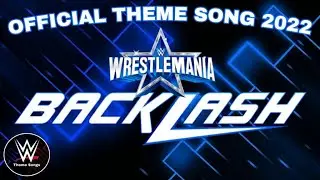 WWE Wrestlemania Backlash 2022 Official Theme Song - 