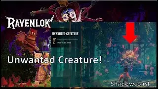 How to Complete Unwanted Creature in Ravenlok - How to Remove the Plant blocking Greenhouse Door!