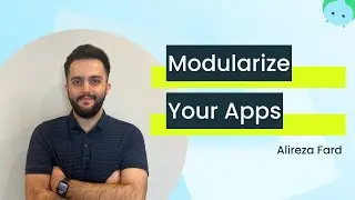 Modularization at scale with Alireza Tizfahmfard