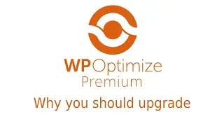 Why you should upgrade to WP-Optimize Premium