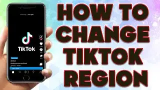 How To Change Tiktok Region | How to Change Location on Tiktok