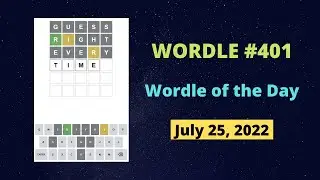 Wordle 401 - Wordle of the Day - Wordle Answer Today - Wordle 25 Jul 2022