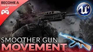 Smooth Gun Movement - #29 Creating A First Person Shooter (FPS) With Unreal Engine 4