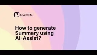 How to summarize content using AI Assist?
