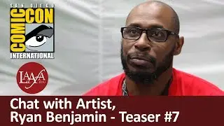 Ryan Benjamin Comic-Con Teaser