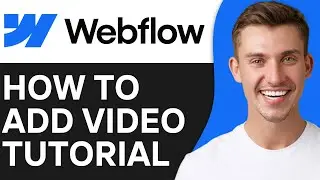 HOW TO ADD VIDEO IN WEBFLOW (2024)