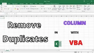 Remove Duplicates on Column in Excel | VBA to Delete Duplicates on Single Column Range in Excel