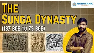 Post Mauryan Period: The Sunga Dynasty | Ancient History of India | Narayana IAS Academy