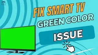 How To Fix Green Screen Problem in Smart TVs? Why is My Smart Tv Screen Green?