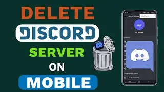 How to Delete a Discord Server on Mobile App