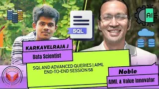 SQL and Advanced Queries | AIML End-to-End Session 58