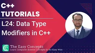 C++ Tutorials | L24: Data Type Modifiers in C++ | The Easy Concepts