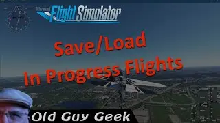 Microsoft Flight Simulator 2020 - Save & Load Flights. Even In Mid-Flight