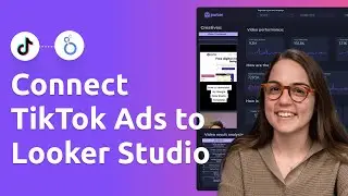 How to connect TikTok Ads to Looker Studio