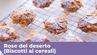 ROSE DEL DESERTO (BISCOTTI AI CEREALI) - Ricetta facile!