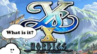 What is Ys X: Nordics?