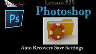 Adobe Photoshop Lesson 28 - Auto Recovery Save Settings