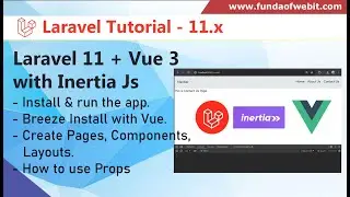 Laravel 11 + Vue 3 with Inertia JS - Install and setup the pages, layouts, Component, use Props