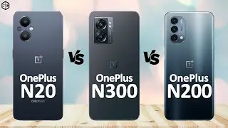 OnePlus Nord N300 VS OnePlus Nord N200 VS OnePlus Nord N20