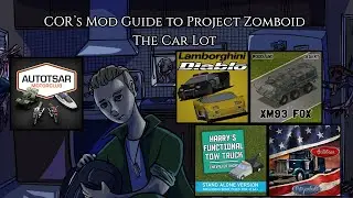 Cor's Project Zomboid  Mod Guide The Car Lot