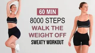 8000 STEPS IN 60 MIN | High Intense Walking Workout to Lose Fat | Dancy, Full Body, No Repeat