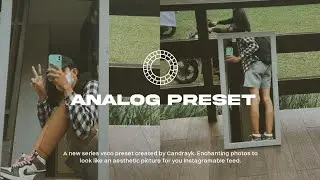 ANALOG PRESET // VSCO X  // VSCO FILTER TUTORIAL