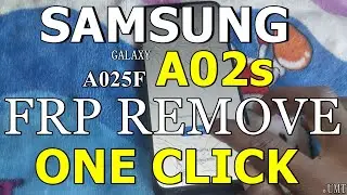 SAMSUNG A02S FRP BYPASS SM-A025F ANDROID 11 ONE CLICK