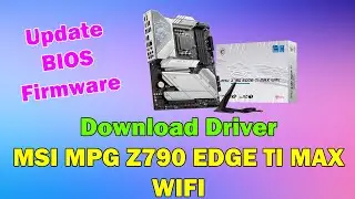 How to Download driver MSI MPG Z790 EDGE WIFI DDR4 Motherboard windows 11 or 10