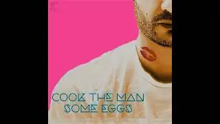 Cook The Man Some Eggs - Chamber Echo
