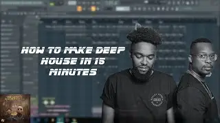 How to make soulful deep house in 15 min in Fl studio