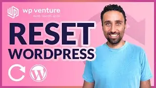 How To Reset WordPress To Default | Start Over WITHOUT Re-Installing WordPress!