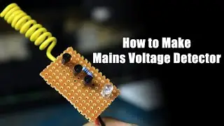 How to make AC Tester | Mains Voltage Detector Circuit | DIY