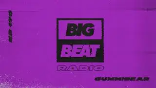 Big Beat Radio: EP #170 - GUMMiBEAR (Lunar Mix)