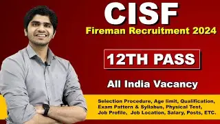 CISF Constable/Fire Recruitment 2024 | 12th Pass | Full Details