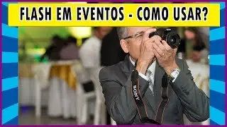 Como Usar O Flash Em Eventos