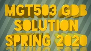MGT503 GDB Solution spring 2020 | latest GDB solution 2020 | all latest assignment solutions