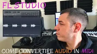 COME CONVERTIRE UN FILE AUDIO (MP3/WAV) IN FORMATO MIDI IN FL STUDIO | HOW TO CONVERT AUDIO TO MIDI