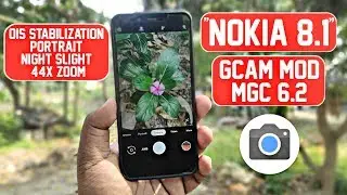'Nokia 8.1' GCam MGC 6.2 MOD | Optical Stabilization | Portrait | Night Slight | 44x Zoom😲