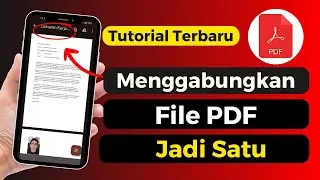 Cara Menggabungkan File PDF Menjadi Satu Di HP Tanpa Aplikasi