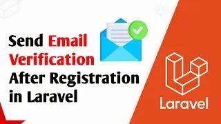 Laravel Email Verification | How to Send Email Verification After Registration in Laravel