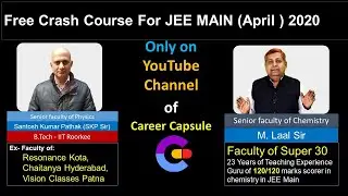 Free Crash Course For JEE MAIN 2020 April Exam | Do not Give up join free crash course, Register Now