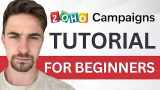 Complete Zoho Campaigns Tutorial For Beginners (2024) | How To Use Zoho Campaigns