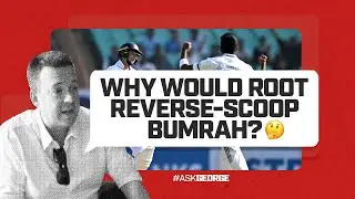 Ask George | Why would Root reverse-scoop Bumrah?