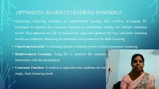 OPTIMIZING BASED CLUSTERING ENSEMBLE |Reinforcement Learning| Ms. P. Mohanapriya, AP/CSE , RMDEC,