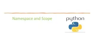 Basic Python 17: Python Namespace and Scope