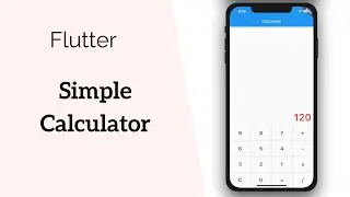 Flutter : Simple Calculator Mobile Application