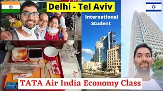 New Delhi to Tel Aviv, Israel in TATA Air India Economy Class |  International Student Vlog