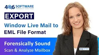 How to Export Windows Live Mail to EML File Format | 4n6 Windows Live Mail Emails to EML Converter