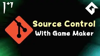 Introduction to Source Control - Using Git - GameMaker Tutorial